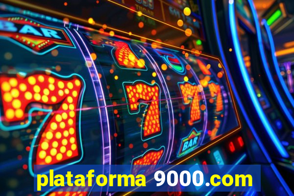 plataforma 9000.com